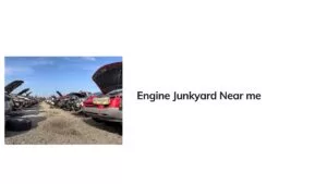 Engine Junkyard Near me