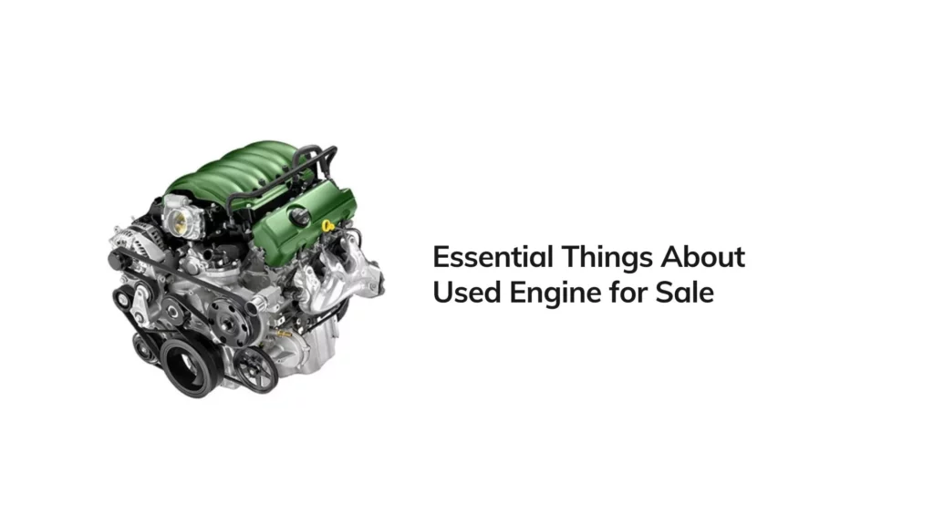 Things to know about an used engine for sale
