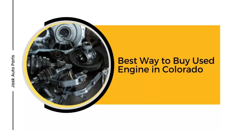 Best Way to Buy Used Engine in Colorado